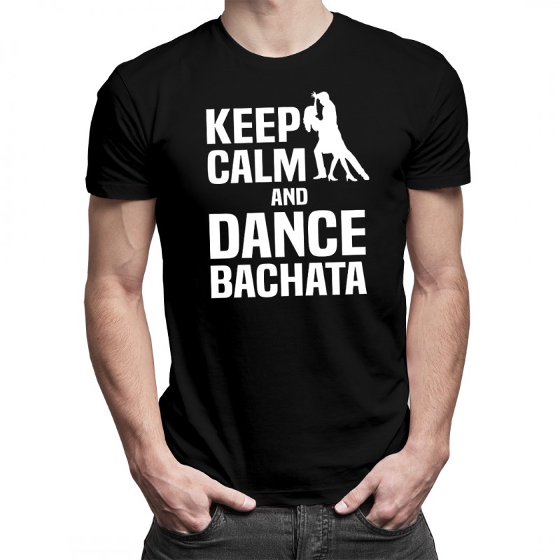 Levně Keep calm and dance bachata - pánské tričko s potiskem