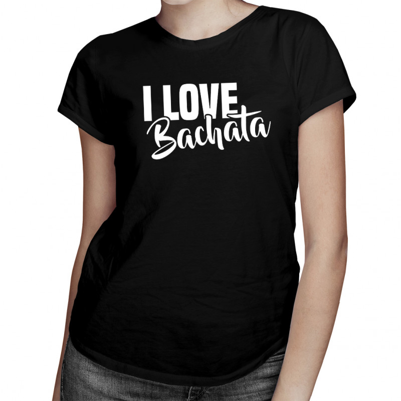 Levně I love bachata - dámské tričko s potiskem
