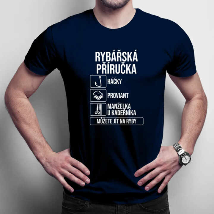 Rybářská příručka - háčky, proviant, manželka u kadeřníka - pánské tričko s potiskem