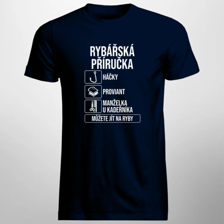 Rybářská příručka - háčky, proviant, manželka u kadeřníka - pánské tričko s potiskem