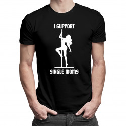 VÝPRODEJ I support single moms - pánské tričko s potiskem