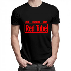 VÝPRODEJ - As Seen On RED TUBE - pánské tričko s potiskem