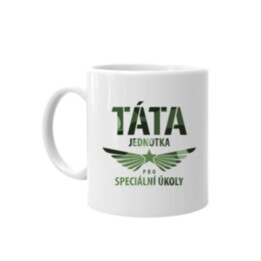 Táta - jednotka pro speciální úkoly - hrnek s potiskem