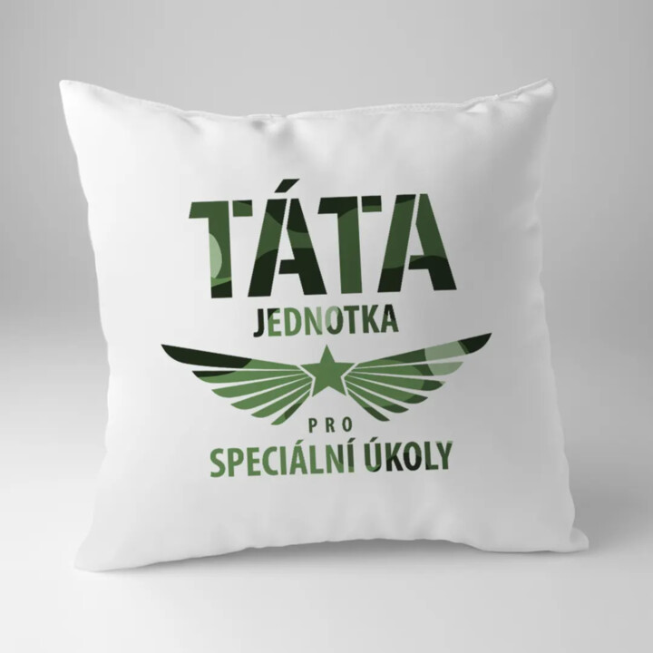 Táta - jednotka pro speciální úkoly - polštář s potiskem