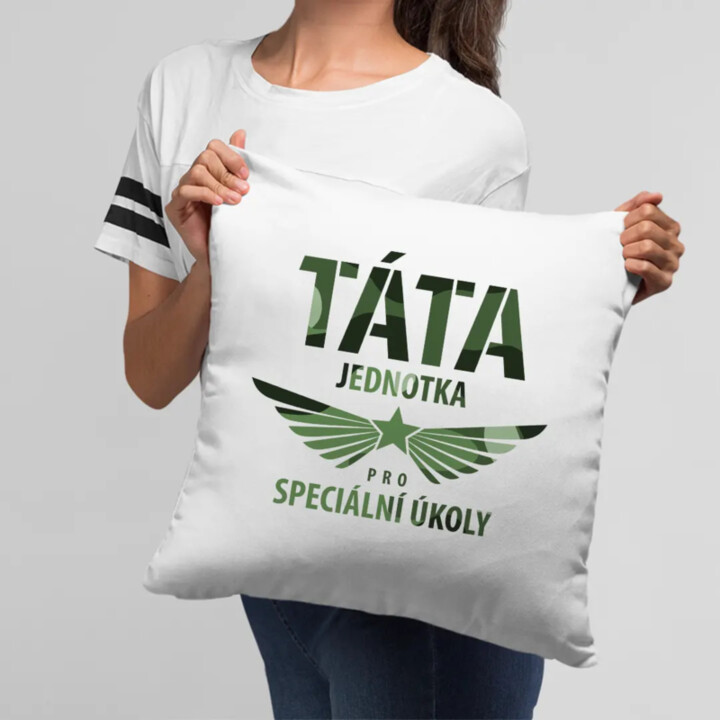 Táta - jednotka pro speciální úkoly - polštář s potiskem