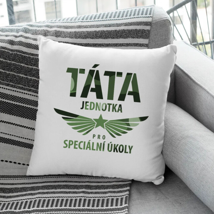Táta - jednotka pro speciální úkoly - polštář s potiskem
