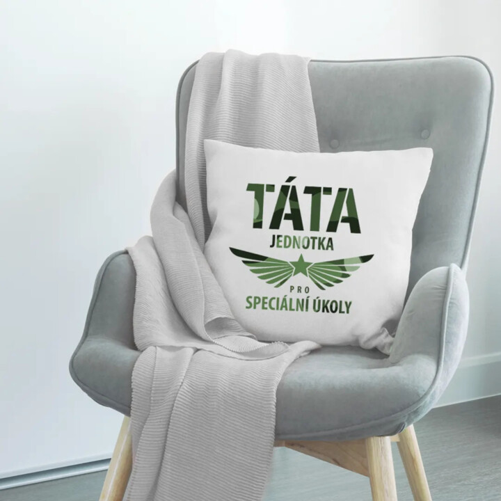 Táta - jednotka pro speciální úkoly - polštář s potiskem