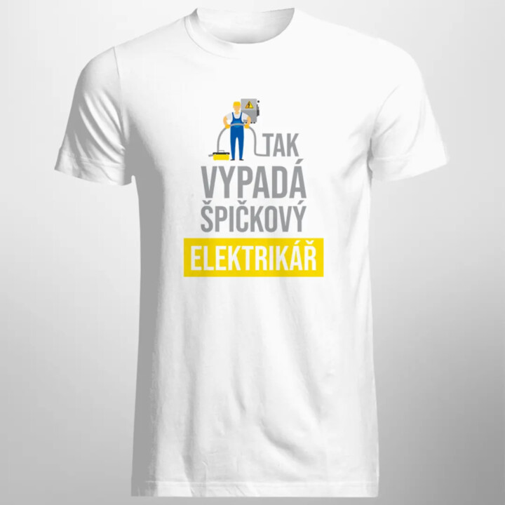 Tak vypadá špičkový elektrikář - pánské tričko s potiskem