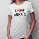 I love animals v2 - dámské tričko s potiskem