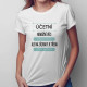 Účetní - nemožné věci dělám hned - dámské tričko s potiskem