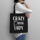 Crazy book lady - taška s potiskem