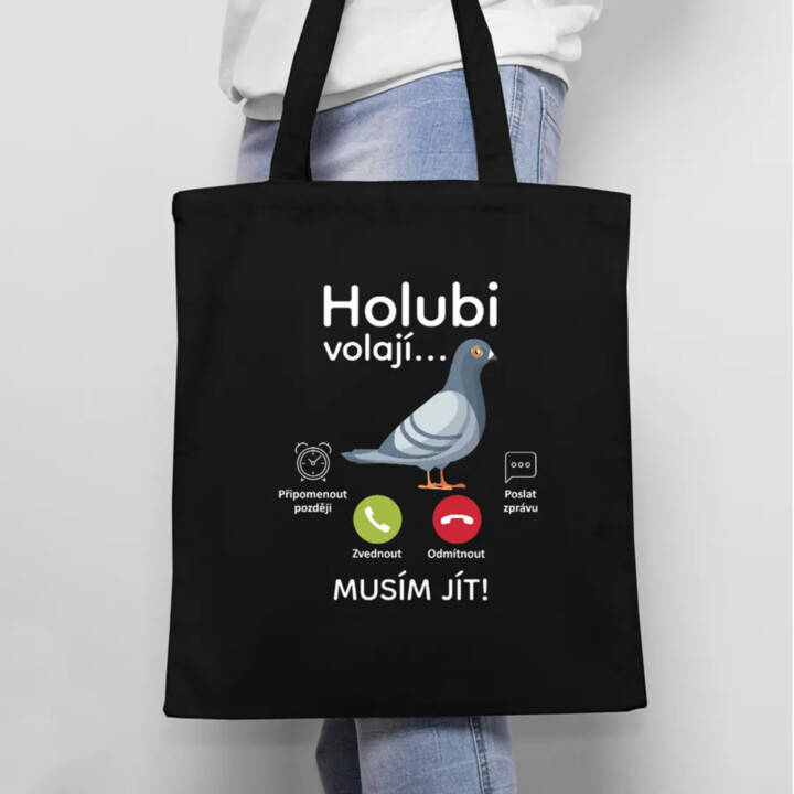 Holubi volají, musím jít - taška s potiskem