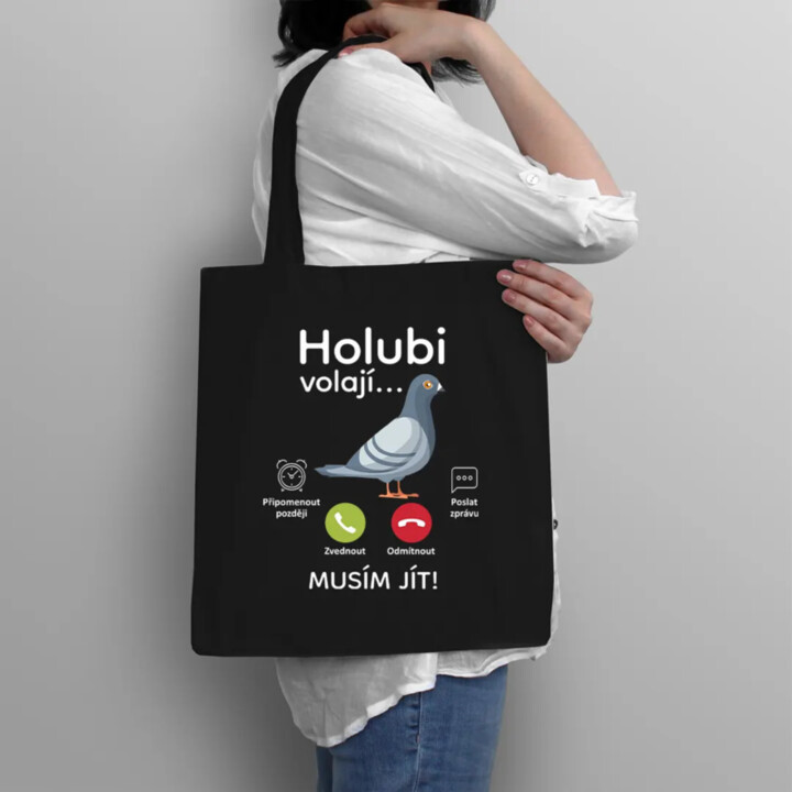 Holubi volají, musím jít - taška s potiskem