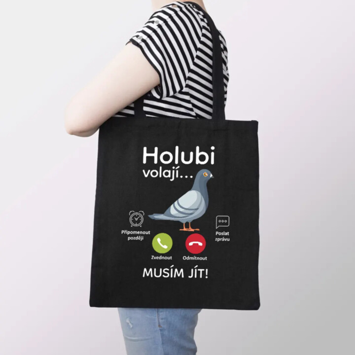 Holubi volají, musím jít - taška s potiskem
