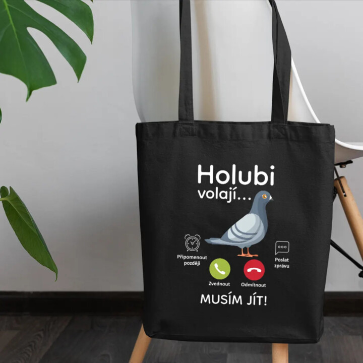 Holubi volají, musím jít - taška s potiskem