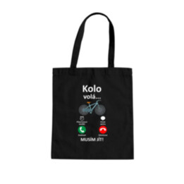 Kolo volá - musím jít - taška s potiskem