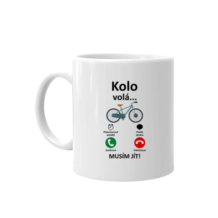 Kolo volá, musím jít - hrnek s potiskem
