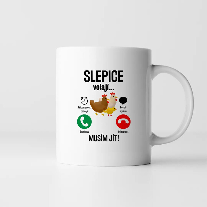 Slepice volají, musím jít - hrnek s potiskem