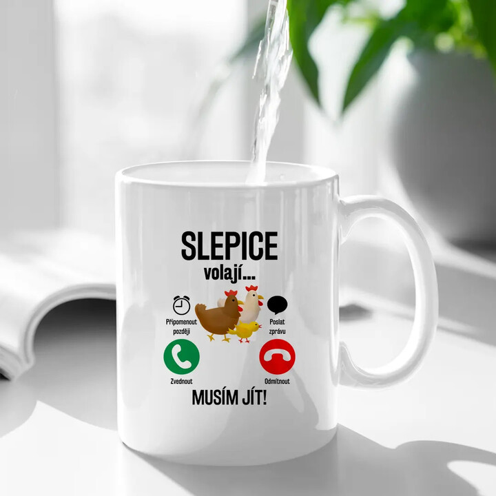 Slepice volají, musím jít - hrnek s potiskem