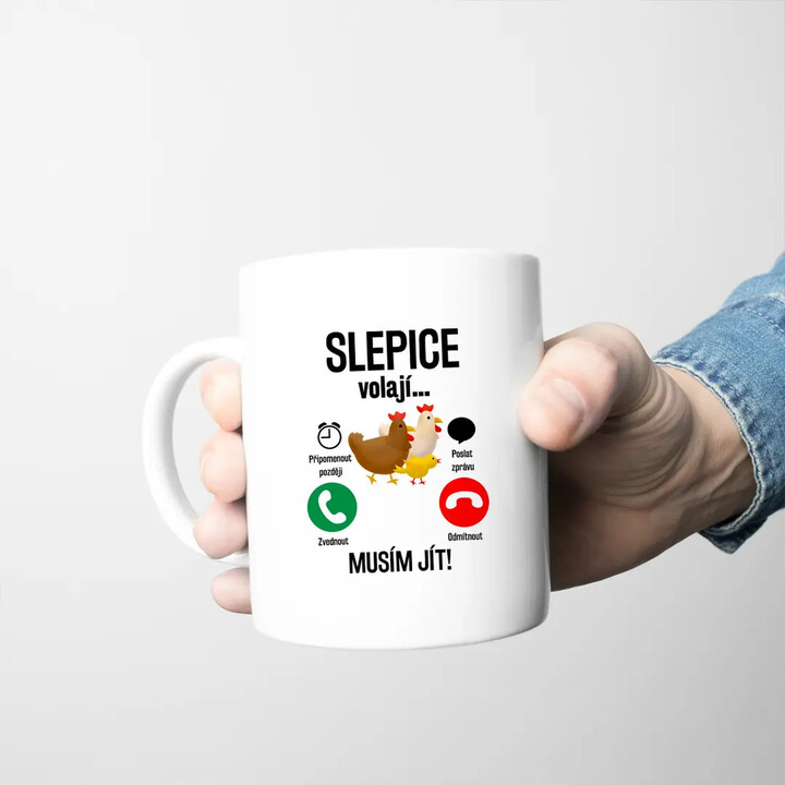 Slepice volají, musím jít - hrnek s potiskem