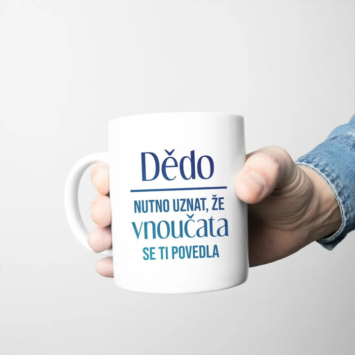 Dědo, nutno uznat, že vnoučata se ti povedla - hrnek s potiskem