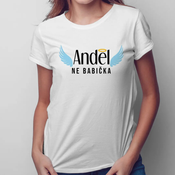 Anděl, ne babička - dámské nebo unisex tričko s potiskem