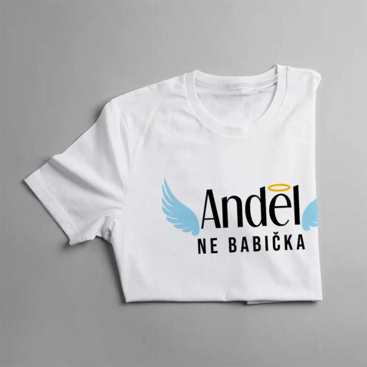 Anděl, ne babička - dámské nebo unisex tričko s potiskem