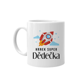 Hrnek super dědečka - hrnek s potiskem