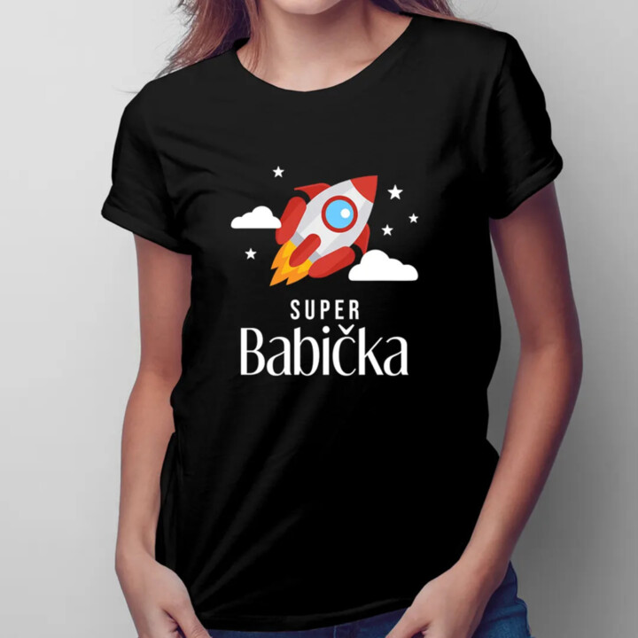 Super babička - dámské nebo unisex tričko s potiskem