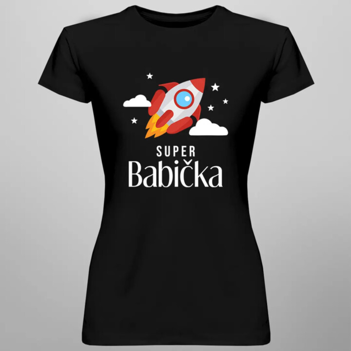 Super babička - dámské nebo unisex tričko s potiskem