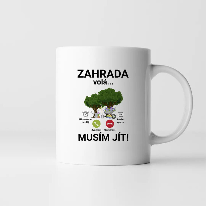 Zahrada volá - musím jít - hrnek s potiskem