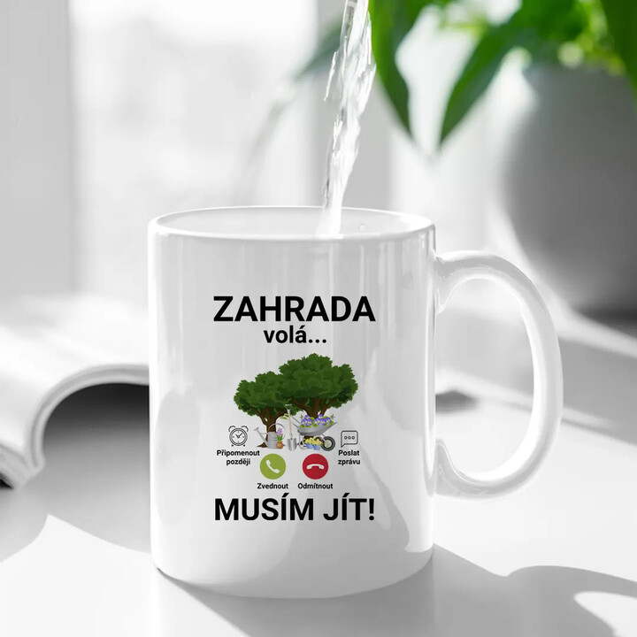 Zahrada volá - musím jít - hrnek s potiskem