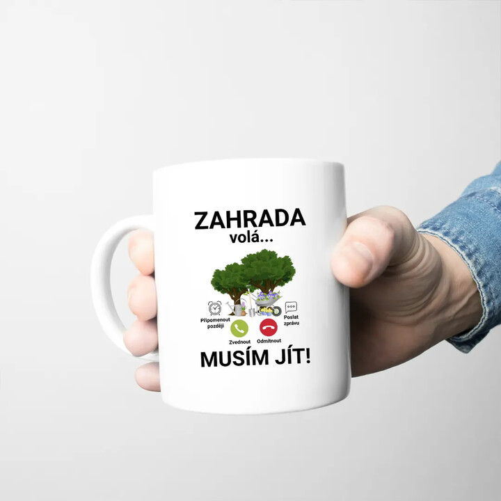 Zahrada volá - musím jít - hrnek s potiskem