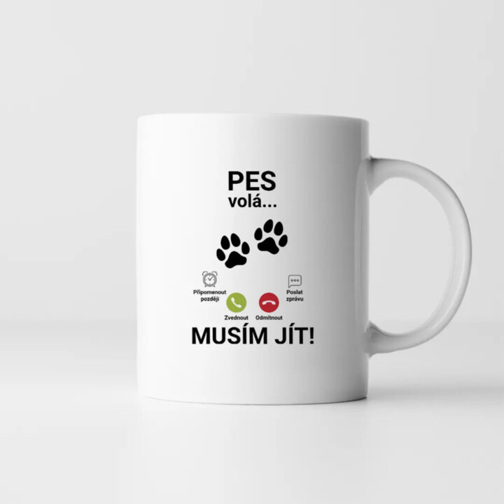 Pes volá - musím jít - hrnek s potiskem