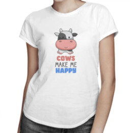 Cows make me happy - dámské tričko s potiskem