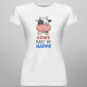 Cows make me happy - dámské tričko s potiskem