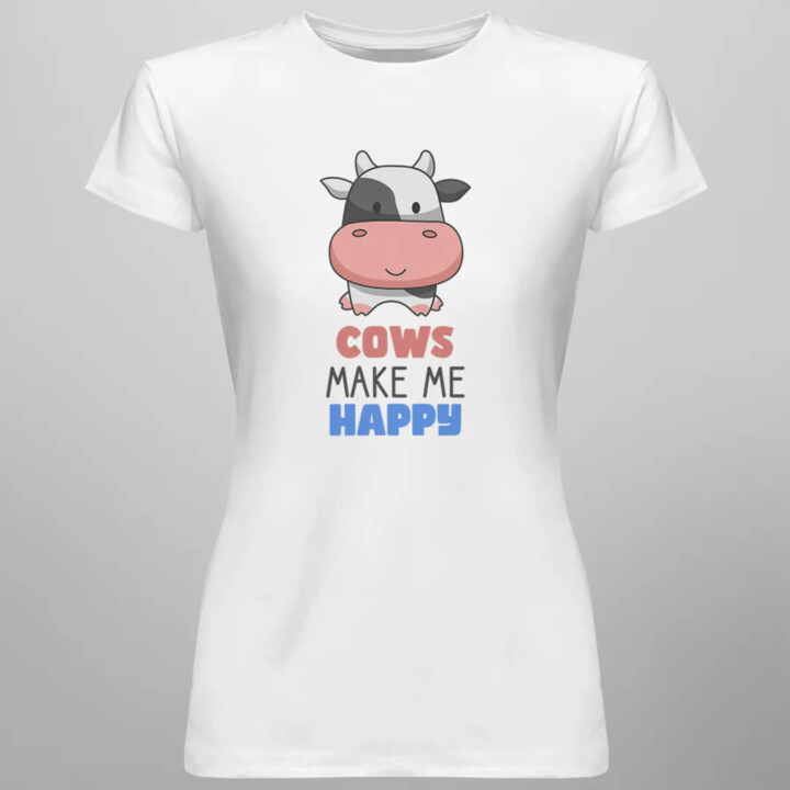 Cows make me happy - dámské tričko s potiskem