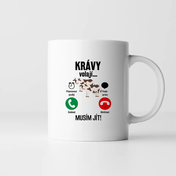 Krávy volají, musím jít - hrnek s potiskem