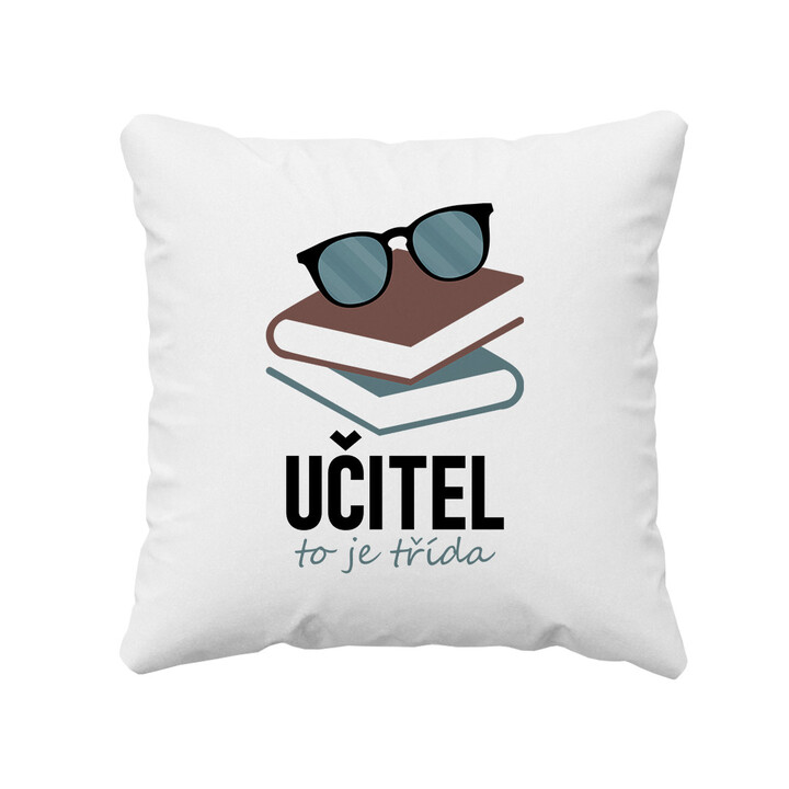 Učitel to je třída - polštář s potiskem