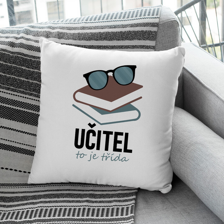 Učitel to je třída - polštář s potiskem