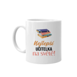 Nejlepší učitelka na světě - hrnek s potiskem