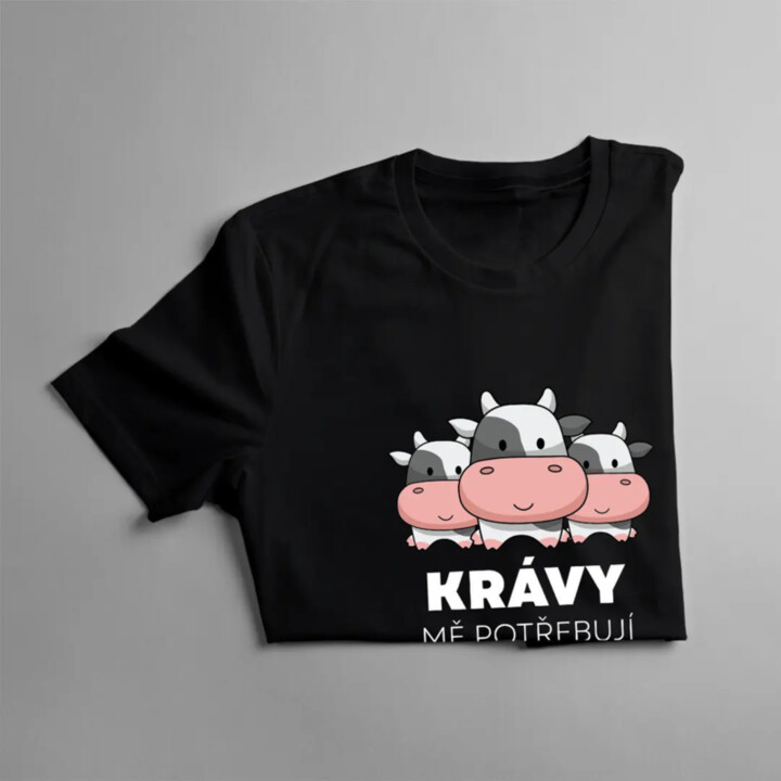 Krávy mě potřebují, musím jít - dámské tričko s potiskem