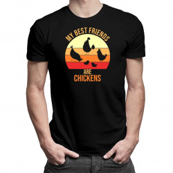 My best friends are chickens - pánské tričko s potiskem