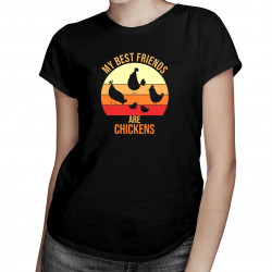 My best friends are chickens - dámské tričko s potiskem