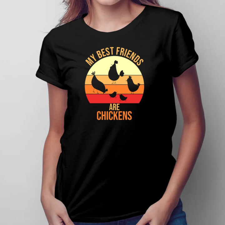 My best friends are chickens - dámské tričko s potiskem