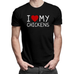 I love my chickens - pánské tričko s potiskem