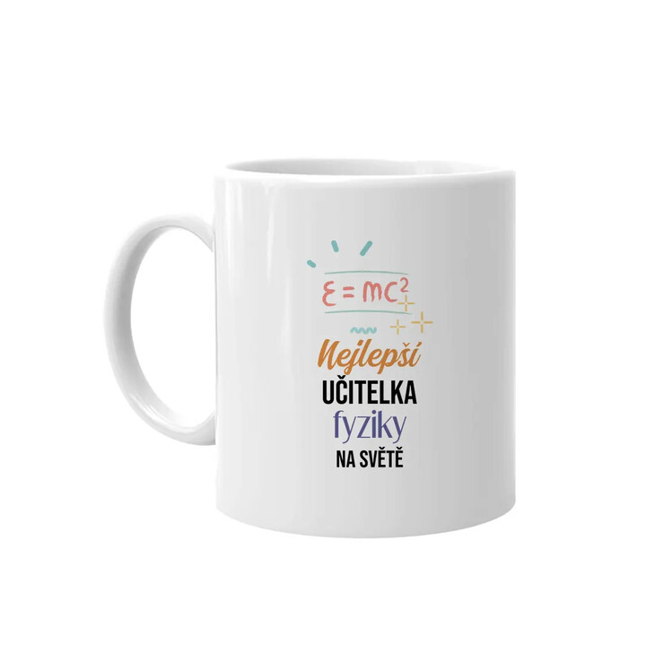 Nejlepší učitelka fyziky na světě - hrnek s potiskem