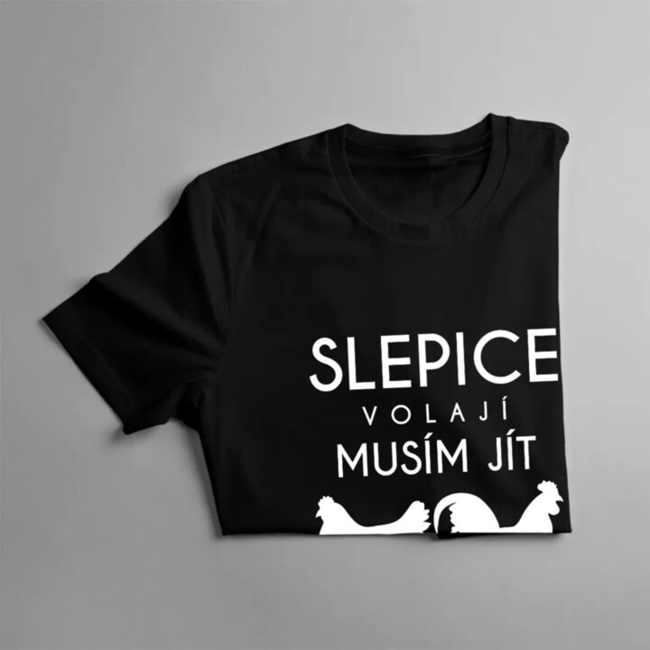 Slepice volají, musím jít verze 2 - dámské tričko s potiskem