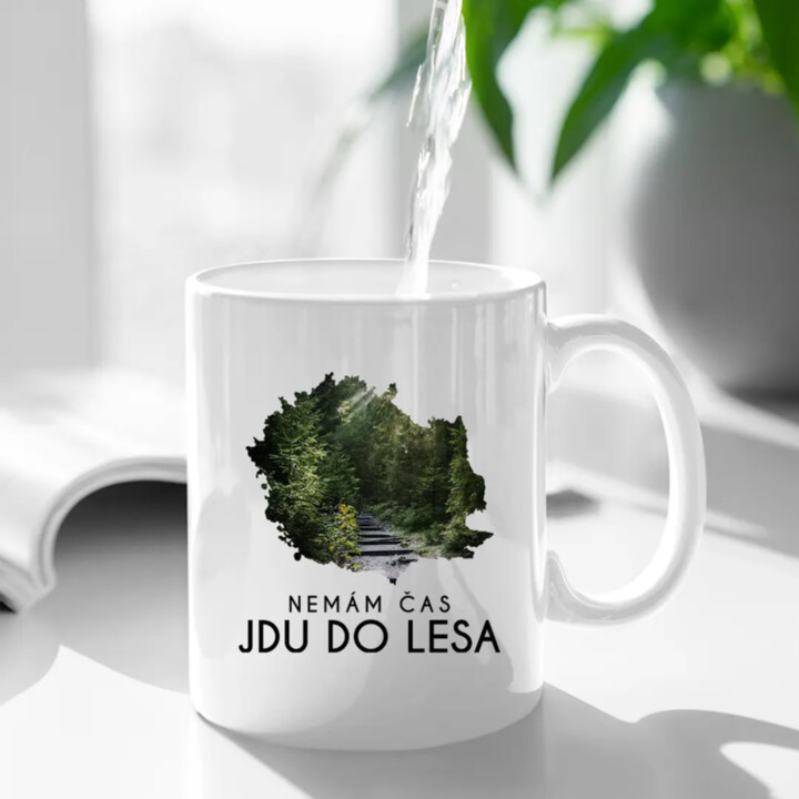Nemám čas, jdu do lesa - hrnek s potiskem