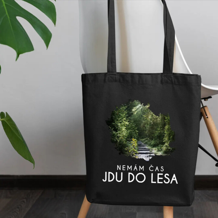 Nemám čas, jdu do lesa - taška s potiskem